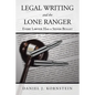 Legal Writing and the Lone Ranger: Every Lawyer Has a Silver Bullet - Paperback