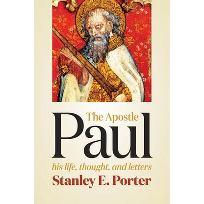 The Apostle Paul: His Life, Thought, and Letters - Paperback