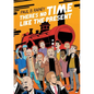 There's No Time Like the Present - Paperback