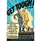 GET TOUGH! IN COLOUR. How To Win In Hand-To-Hand Fighting - Combat Edition - Paperback