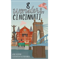 8 Wonders of Cincinnati - Hardcover
