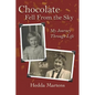 Chocolate Fell From the Sky: My Journey Through Life - Hardcover