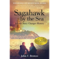Sagahawk by the Sea: A Love Story Changes History - Paperback