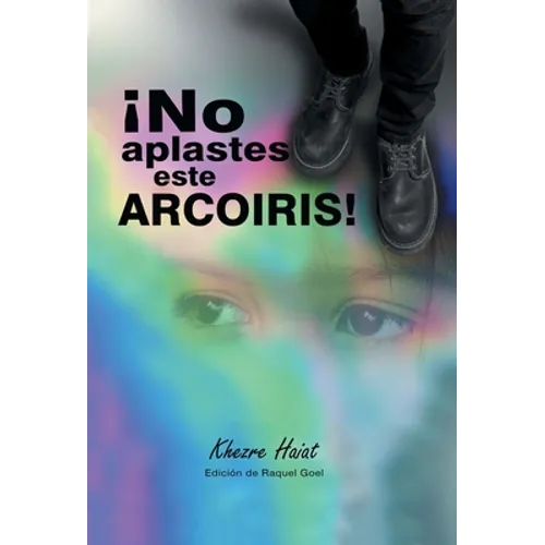 ¡No Aplastes Este Arcoíris! - Hardcover