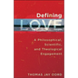 Defining Love: A Philosophical, Scientific, and Theological Engagement - Paperback