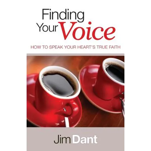 Finding Your Voice: How to Speak Your Heart's True Faith - Paperback