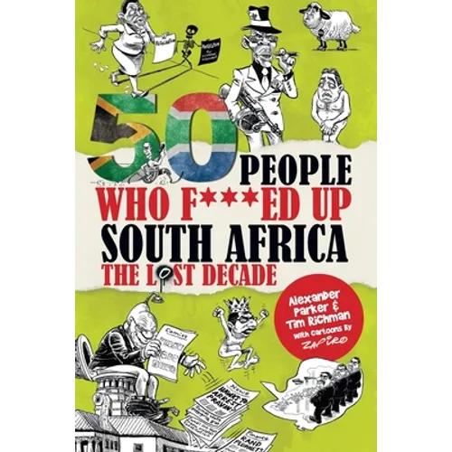 50 People Who F***ed Up South Africa: The Lost Decade - Paperback