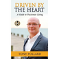 Driven by the Heart - Hardcover