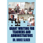 Grant Writing for Teachers and Administrators - Paperback