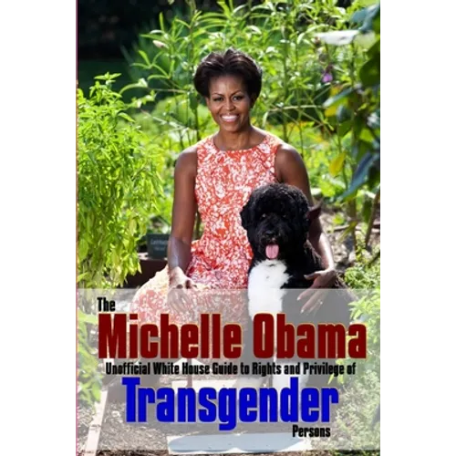 The Michelle Obama Transgender Guide - Paperback