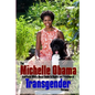 The Michelle Obama Transgender Guide - Paperback