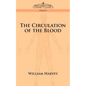 The Circulation of the Blood - Paperback