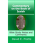 Commentary on the Book of Isaiah: Bible Study Notes and Comments - Hardcover