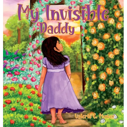 My Invisible Daddy: A Children's Book About God and His Love for Them - Hardcover