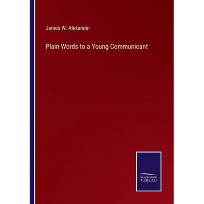 Plain Words to a Young Communicant - Paperback