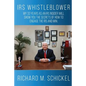 IRS Whistleblower: My 33 years as an IRS Insider will show you the secrets of how to engage the IRS and win. - Paperback