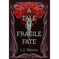 A Tale of Fragile Fate - Hardcover