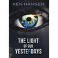The Light of Our Yesterdays - Hardcover