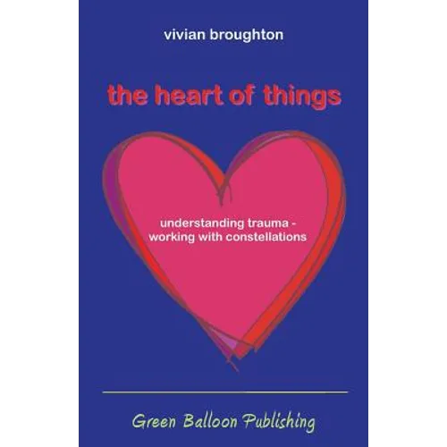 The Heart of Things - Paperback