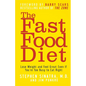 The Fast Food Diet: Lose Weight and Feel Great Even If You're Too Busy to Eat Right - Hardcover
