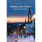 Picking Up the Crumbs: The Life of a Walters - Hardcover