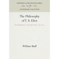 The Philosophy of T. S. Eliot: From Skepticism to a Surrealist Poetic, 1909-1927 - Hardcover