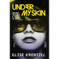 Under My Skin: Drama, Trauma & Rock 'n' Roll - Paperback