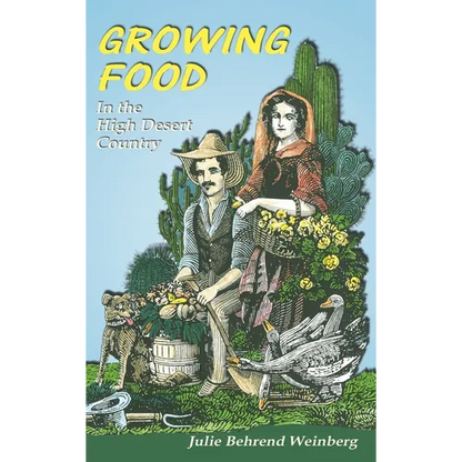 Growing Food in the High Desert Country - Hardcover