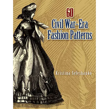 60 Civil War-Era Fashion Patterns - Paperback