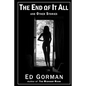 The End of It All and Other Stories: The Dark Edge of Ed Gorman - Paperback