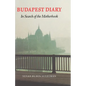 Budapest Diary: In Search of the Motherbook - Paperback
