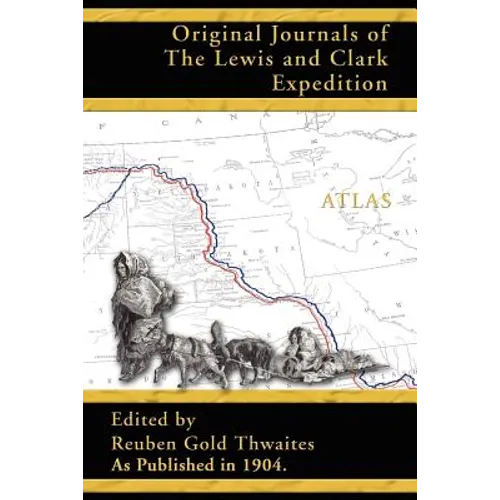 Atlas Accompanying the Original Journals of the Lewis and Clark Expedition 1804-1806 - Paperback