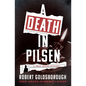 A Death in Pilsen - Paperback
