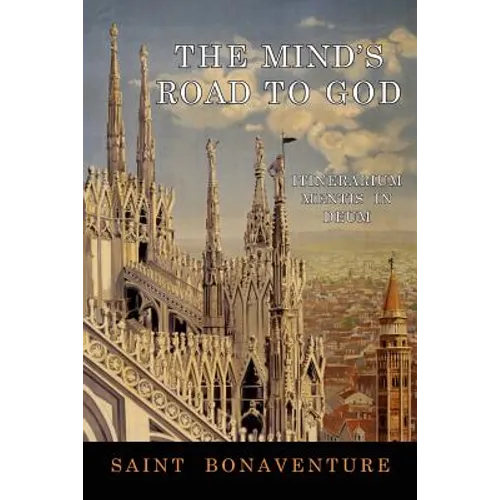 The Mind's Road to God: Itinerarium Mentis in Deum - Paperback