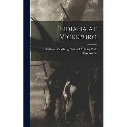 Indiana at Vicksburg - Hardcover