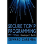 Secure TCP/IP Programming with SSL: Developer's Guide - Paperback