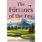 The Fortunes of the Fey - Paperback