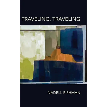 Traveling, Traveling - Hardcover
