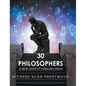 30 Philosophers: A New Look at Timeless Ideas - Hardcover