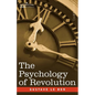 The Psychology of Revolution - Paperback