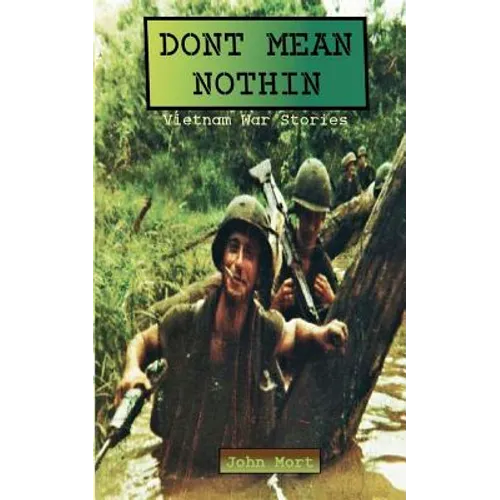 Dont Mean Nothin: Vietnam War Stories - Paperback