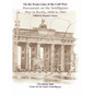 On the Front Lines of the Cold War: Documents on the Intelligence War in Berlin, 1946-1961 - Hardcover