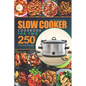 Slow Cooker Cookbook for Two: 250 Everyday Recipes.: Slow Cooker Recipe Book for Beginners and Pros - Paperback