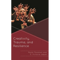 Creativity, Trauma, and Resilience - Paperback