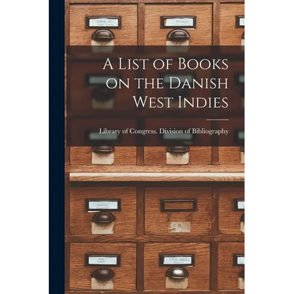 A List of Books on the Danish West Indies - Paperback
