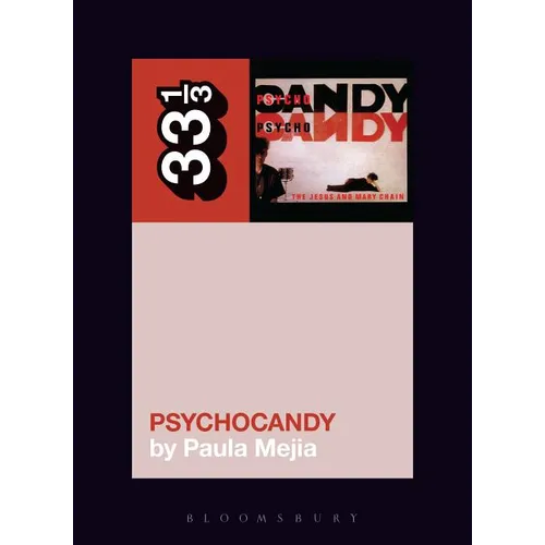 The Jesus and Mary Chain's Psychocandy - Paperback