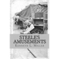 Steele's Amusements: Carnival Life on the Midway - Paperback