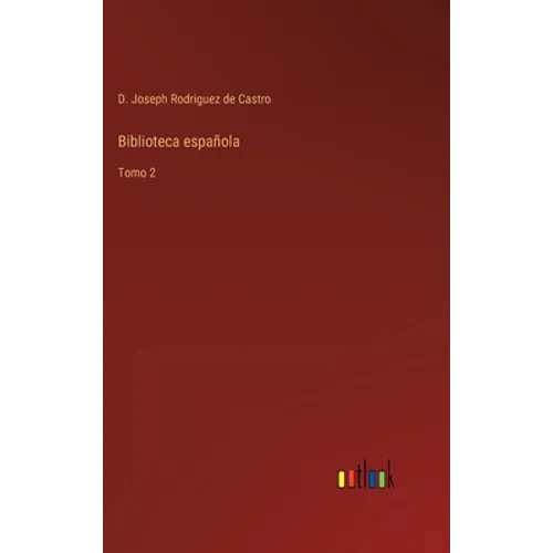 Biblioteca española: Tomo 2 - Hardcover