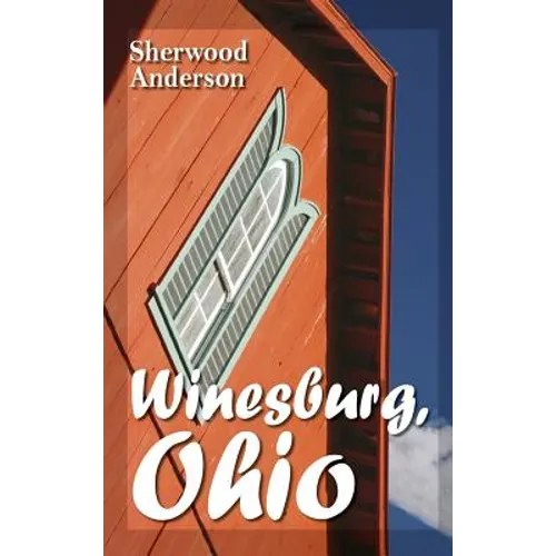 Winesburg, Ohio - Hardcover
