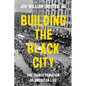 Building the Black City: The Transformation of American Life - Hardcover